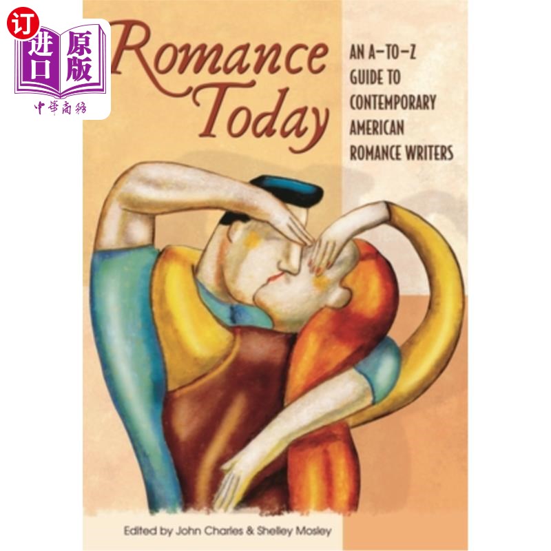 海外直订Romance Today: An A-to-Z Guide to Contemporary American Romance Writers 今日浪漫:当代美国浪漫作家的从头到尾