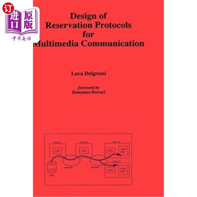 海外直订Design of Reservation Protocols for Multimedia Communication 多媒体通信预约协议的设计