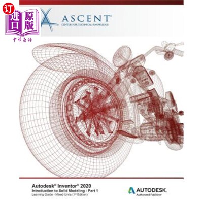 海外直订Autodesk Inventor 2020: Introduction to Solid Modeling (Mixed Units) - Part 1: A Autodesk I