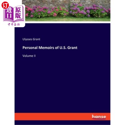 海外直订Personal Memoirs of U.S. Grant: Volume II 美国格兰特个人回忆录：第二卷