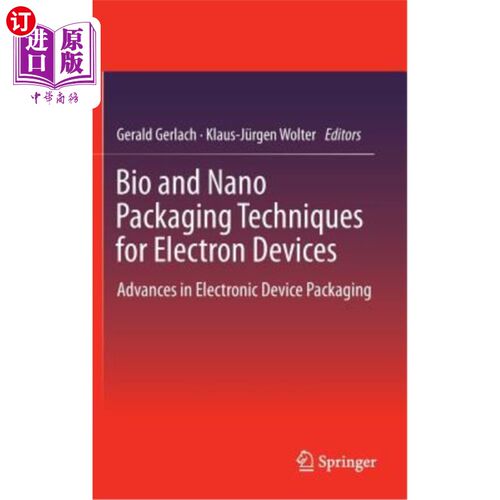 海外直订Bio and Nano Packaging Techniques for Electron Devices: Advances in Electronic D 电子器件的生物和纳米封装技