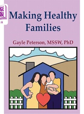 海外直订Making Healthy Families: A Guide for Parents, Spouses and Stepparents 建立健康的家庭:父母、配偶和继父母指南