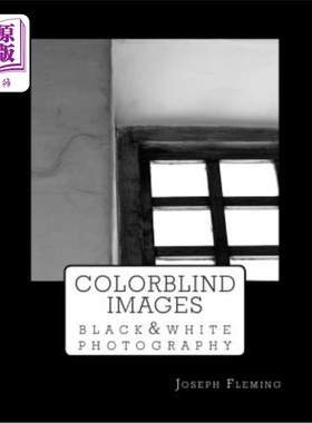海外直订Colorblind Images: Black & White Photography 色盲图像:黑白摄影