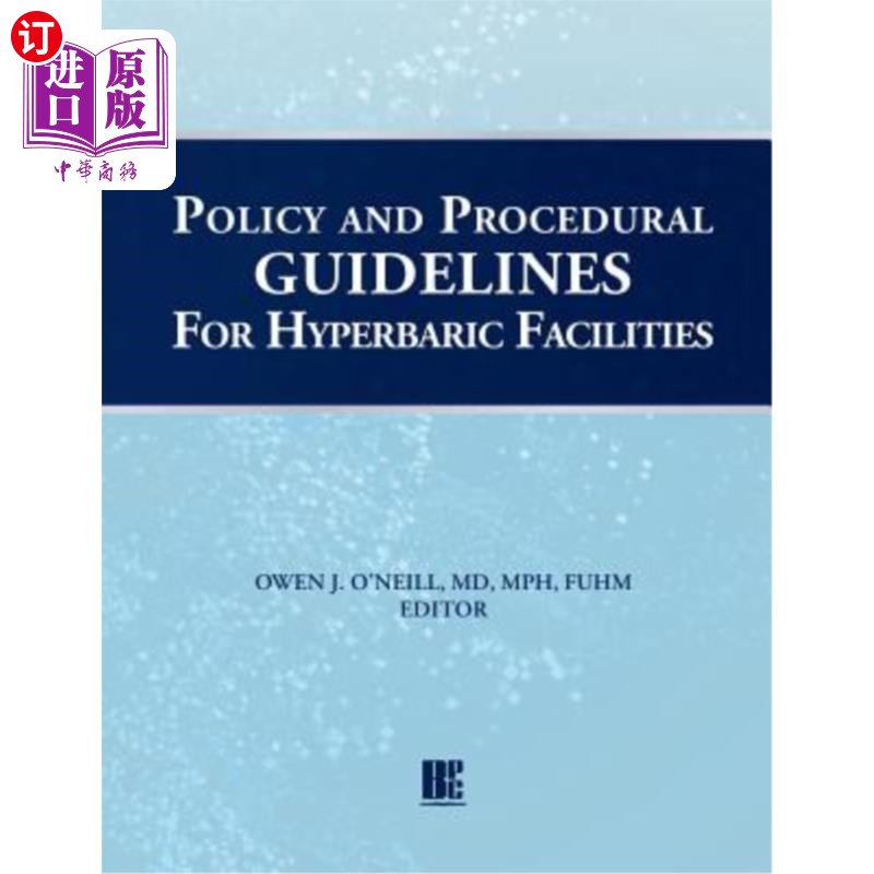 海外直订医药图书Policy and Procedural Guidelines for Hyperbaric Facilities 高压设备的政策和程序指南