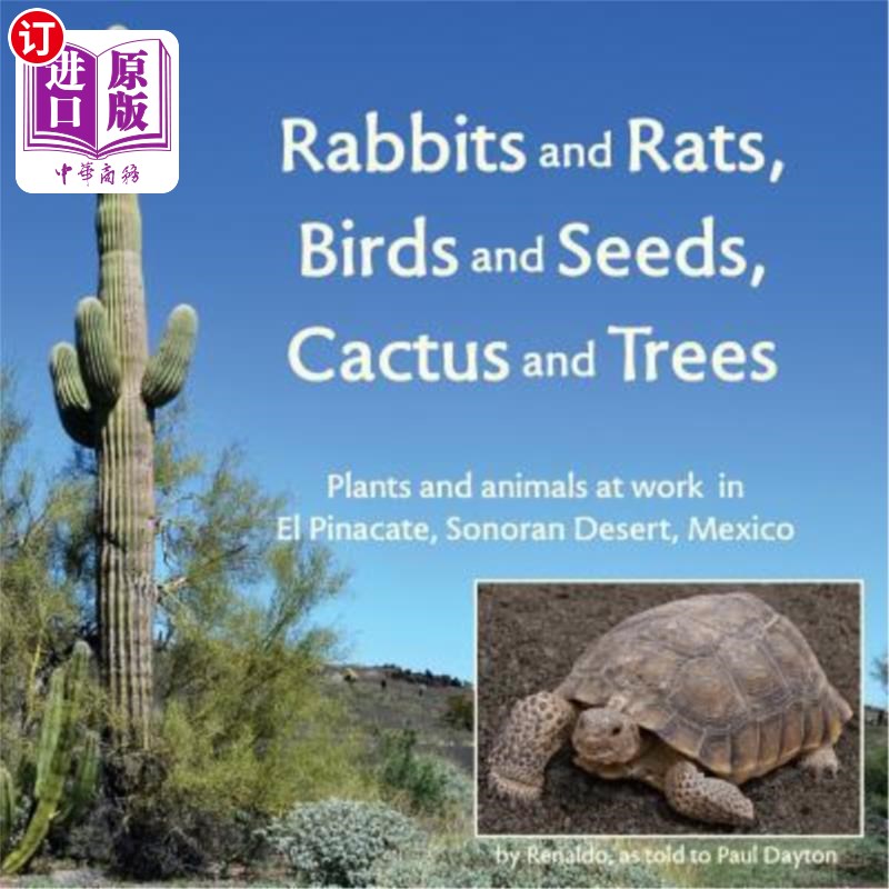 海外直订Rabbits and Rats, Birds and Seeds, Cactus and Trees: Plants and animals at work  兔子和老鼠，鸟和种子，仙人