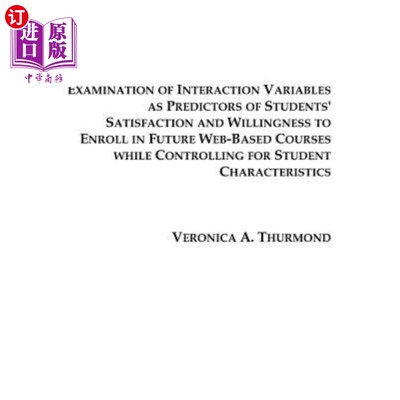 海外直订Examination of Interaction Variables as Predictors of Students' Satisfaction and 交互变量对学生未来课程