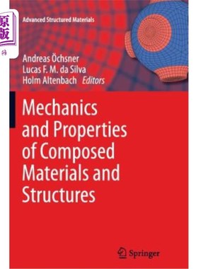 海外直订Mechanics and Properties of Composed Materials and Structures 复合材料和结构的力学和性能