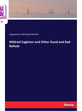 海外直订Mildred Eagleton and Other Good and Bad Ballads 米尔德里德·伊格尔顿和其他好的和坏的民谣
