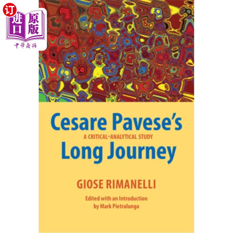 海外直订Cesare Pavese's Long Journey: A Critical-Analytical Study 塞萨尔·帕维斯的长途旅行:一项批判性的分析研究
