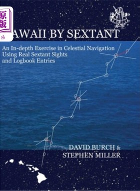 海外直订Hawaii by Sextant: An In-Depth Exercise in Celestial Navigation Using Real Sexta