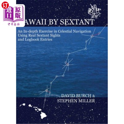 海外直订Hawaii by Sextant: An In-Depth Exercise in Celestial Navigation Using Real Sexta