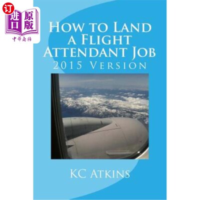 海外直订How to Land a Flight Attendant Job 如何安排空姐工作