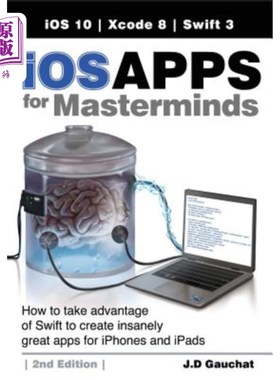 海外直订iOS Apps for Masterminds, 2nd Edition: How to take advantage of Swift 3 to creat iOS Apps f