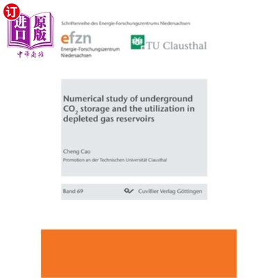 海外直订Numerical study of underground CO2 storage and the utilization in depleted gas r 枯竭气藏地下CO2储存与利用
