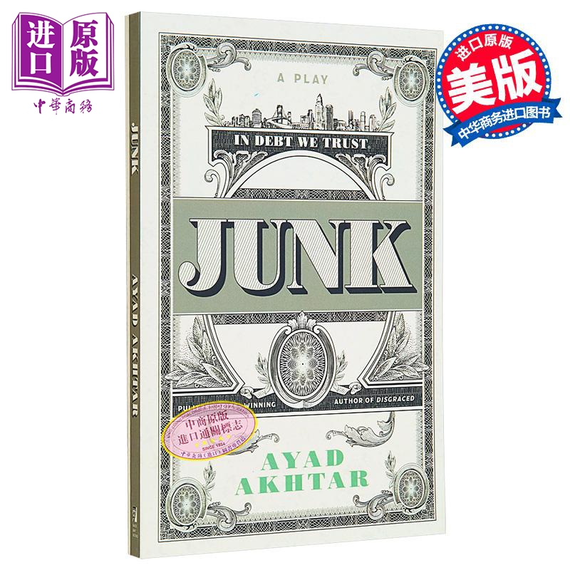 垃圾 一部戏剧 20世纪80年代并购热潮与金融交易 Junk 英文原版 Ayad Akhtar 普利策奖得主 阿亚德 阿赫塔尔【中商原版】