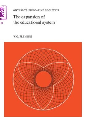 海外直订The Expansion of the Educational System: Ontario's Educative Society, Volume I 教育系统的扩展:安大略教育协