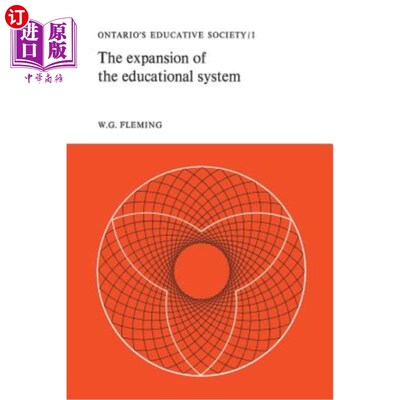 海外直订The Expansion of the Educational System: Ontario's Educative Society, Volume I 教育系统的扩展:安大略教育协