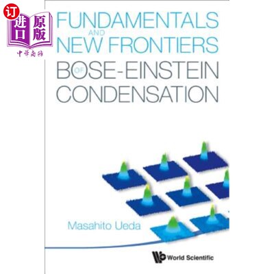海外直订Fundamentals and New Frontiers of Bose-Einstein Condensation 玻色-爱因斯坦凝聚的基本原理和新领域
