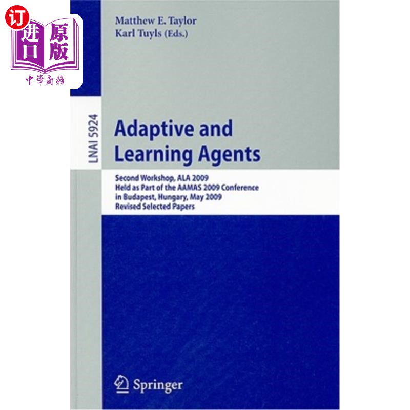 海外直订Adaptive Learning Agents: Second Workshop, ALA 2009 Held as Part of the AAMAS 20 适应性学习代理：第二次研讨