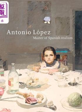 Antonio López Garcia 进口艺术 安东尼奥 洛佩斯加西亚【中商原版】