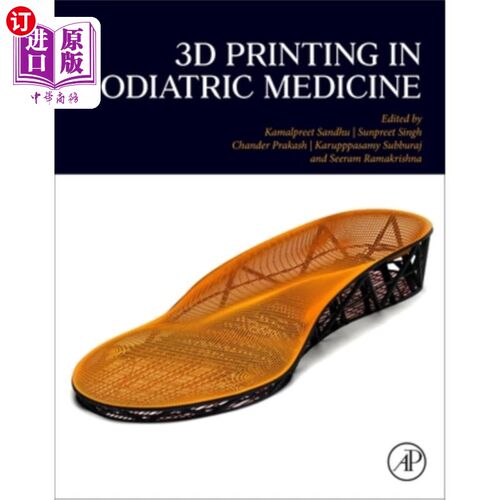 海外直订3D Printing in Podiatric Medicine 3D打印在足病医学中的应用