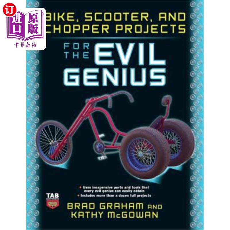海外直订Bike, Scooter, and Chopper Projects for the Evil Genius 为邪恶天才设计的自行车、滑板车和直升机项目