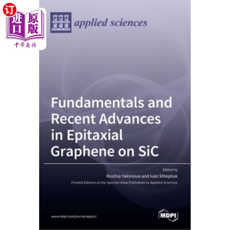 海外直订Fundamentals and Recent Advances in Epitaxial Graphene on SiC SiC上外延石墨烯的基本原理和最新进展