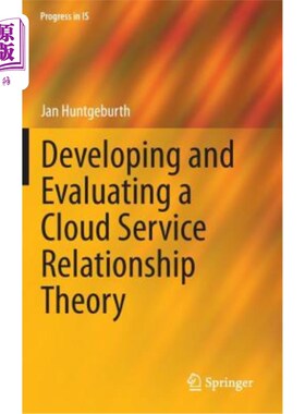 海外直订Developing and Evaluating a Cloud Service Relationship Theory 开发和评估云服务关系理论