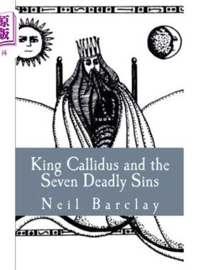 海外直订King Callidus and the Seven Deadly Sins 卡利达斯国王与七宗罪