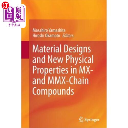海外直订Material Designs and New Physical Properties in MX- And MMX-Chain Compounds MX-和MMX链化合物的材料设计和新