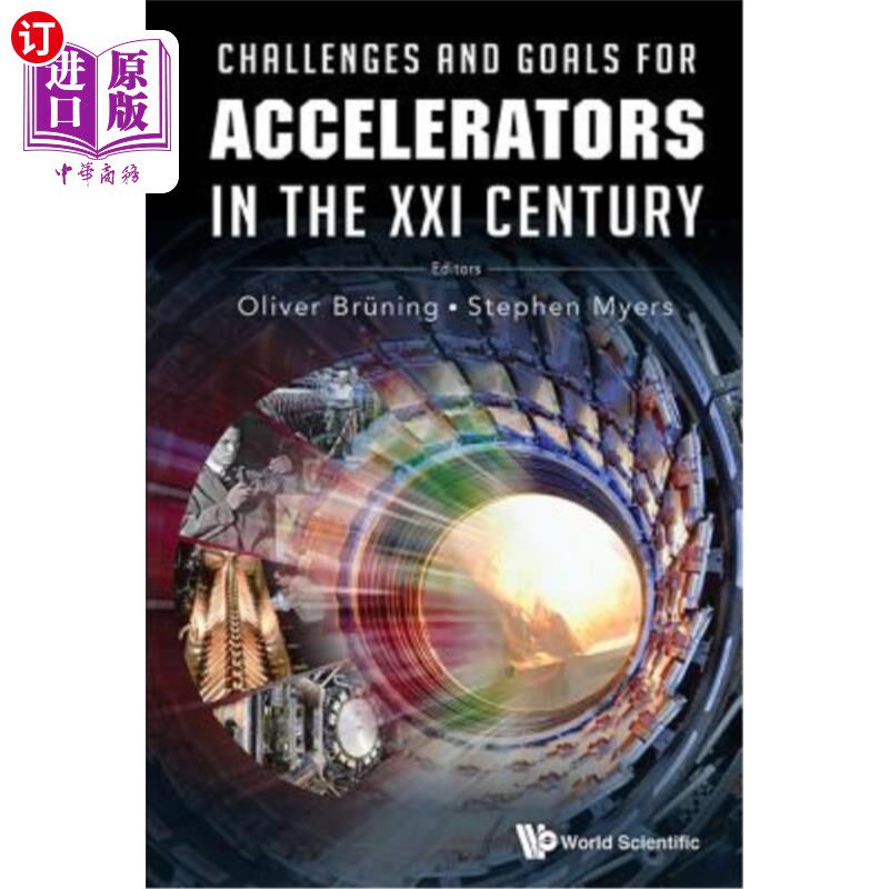 海外直订Challenges and Goals for Accelerators in the XXI Century 21世纪器面临的挑战和目标
