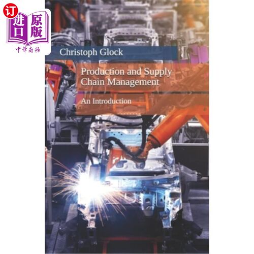 Production and Supply Chain Management: An Introduction 生产与供应链管理：导论【中商原版】【中商原版】