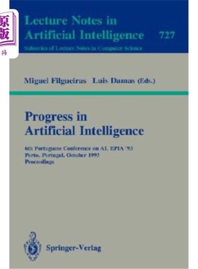 海外直订Progress in Artificial Intelligence: 6th Portuguese Conference on Ai, Epia `93,  人工智能进展：第六届葡萄牙