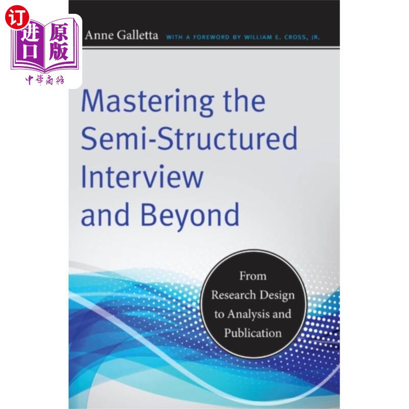 海外直订Mastering the Semi-Structured Interview and Beyo... 掌握半结构式面试的技巧