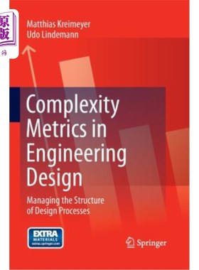 海外直订Complexity Metrics in Engineering Design: Managing the Structure of Design Proce 工程设计中的复杂性度量：管