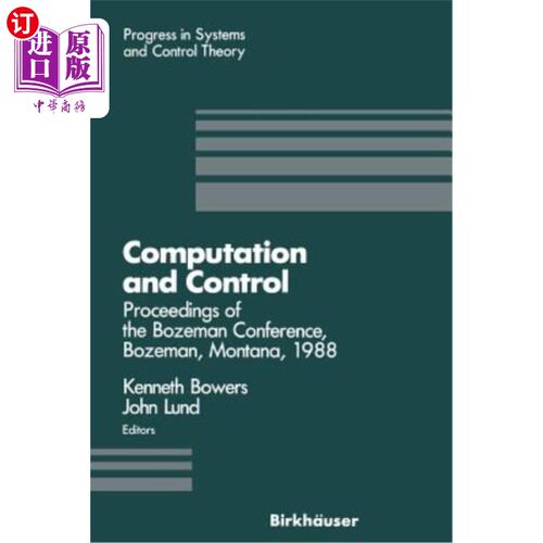 海外直订Computation and Control: Proceedings of the Bozeman Conference, Bozeman, Montana 计算和控制:Boze