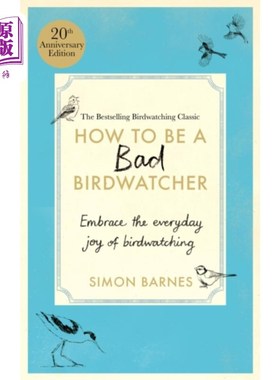 海外直订How to Be a Bad Birdwatcher Anniversary Edition 如何成为一个糟糕的观鸟者