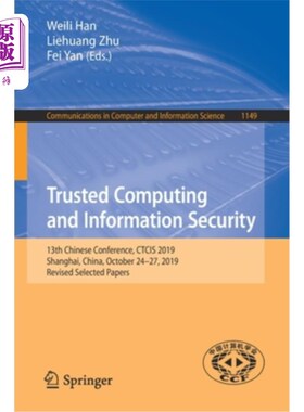海外直订Trusted Computing and Information Security: 13th Chinese Conference, Ctcis 2019, 可信计算与信息安全:第十三