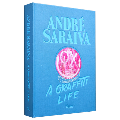 现货 Andre Saraiva: Graffiti Life 进口艺术 安德烈萨拉瓦涂鸦作品集 Rizzoli【中商原版】