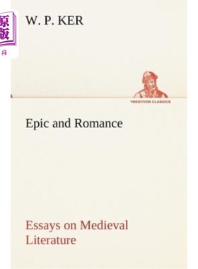 海外直订Epic and Romance Essays on Medieval Literature 中世纪文学的史诗与浪漫散文