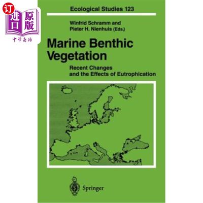 海外直订Marine Benthic Vegetation: Recent Changes and the Effects of Eutrophication 海洋底栖植被：最近的变化和富营