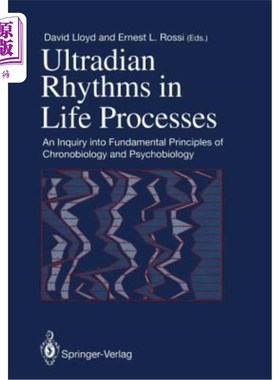 海外直订Ultradian Rhythms in Life Processes: An Inquiry Into Fundamental Principles of C 生命过程中的超节奏:对时间生物