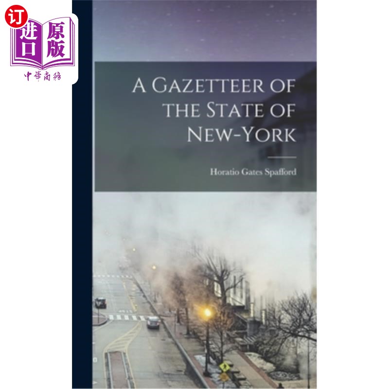 海外直订A Gazetteer of the State of New-York 纽约州的地名编撰