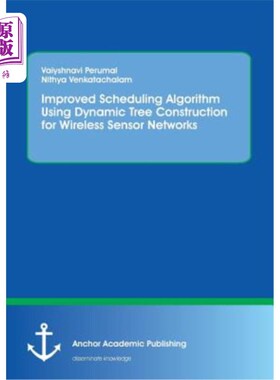 海外直订Improved Scheduling Algorithm Using Dynamic Tree Construction for Wireless Senso 基于动态树结构的无线传感器