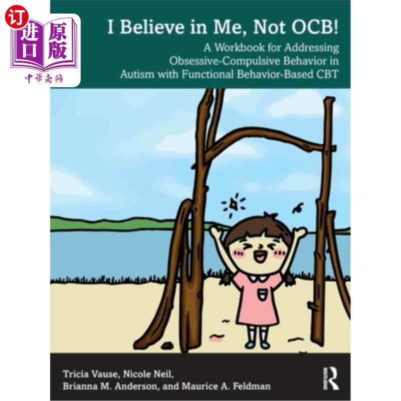 海外直订医药图书I Believe in Me, Not Ocb!: A Workbook for Addressing Obsessive-Compulsive Behavi 我相信我自己,不相