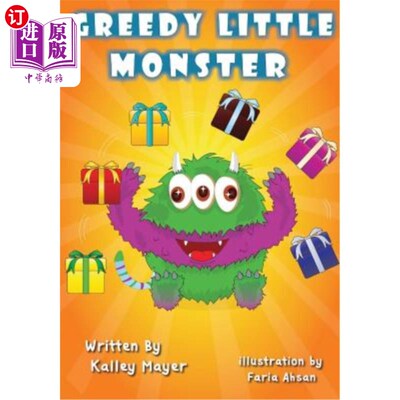 海外直订Greedy Little Monster: Beautifully Illustrated Children's Book for Beginner Read 《贪婪的小怪物:插图精美的