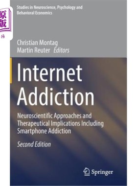 海外直订Internet Addiction: Neuroscientific Approaches and Therapeutical Implications In 成瘾:包括智能手机成瘾