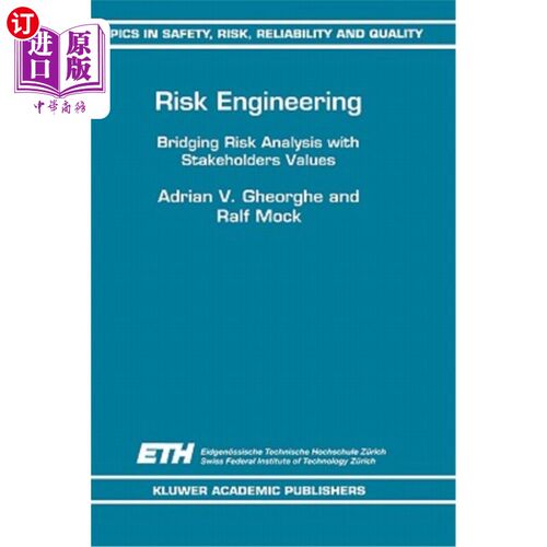 海外直订Risk Engineering: Bridging Risk Analysis with Stakeholders Values 风险工程:将风险分析与利益相关者的价值联系起来