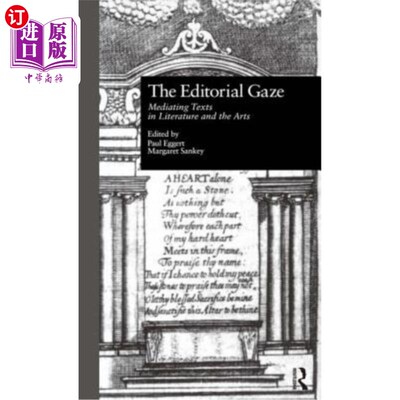海外直订The Editorial Gaze: Mediating Texts in Literature and the Arts 编辑凝视：文学艺术中的文本中介