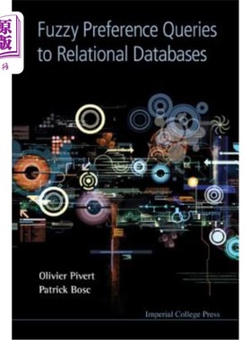 海外直订Fuzzy Preference Queries to Relational Databases 关系数据库的模糊偏好查询